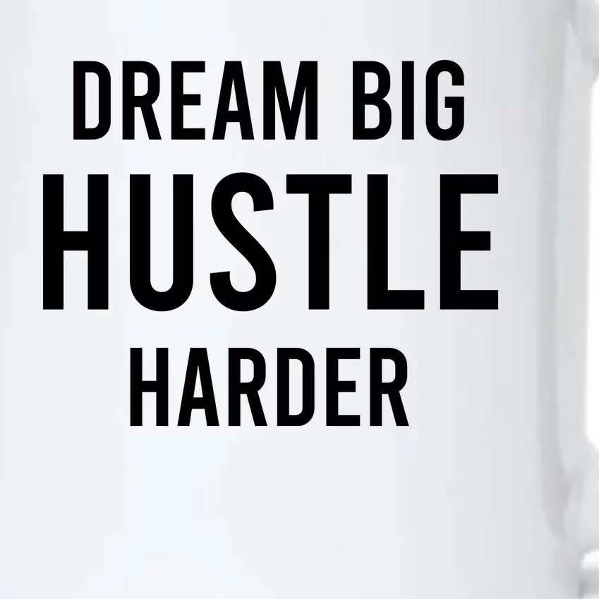 Dream Big  Hustle Harder Black Color Changing Mug