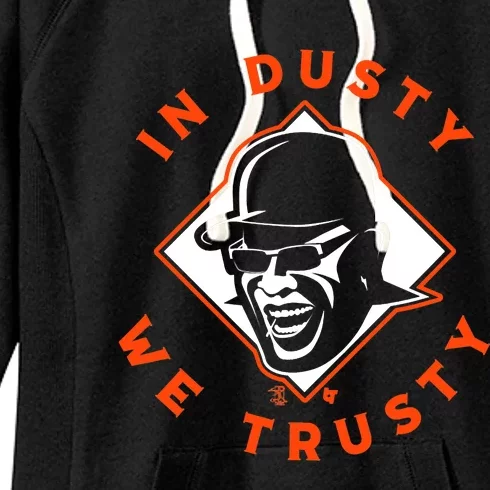 Dusty Baker - In Dusty We Trusty - Houston Baseball Women's Fleece Hoodie