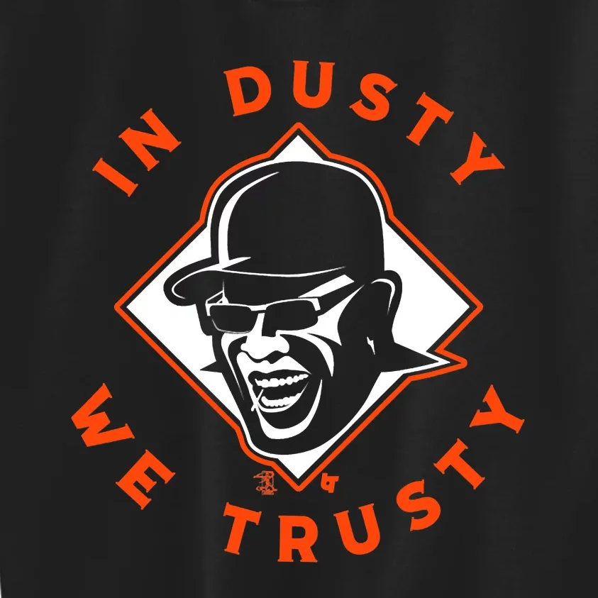 Dusty Baker - In Dusty We Trusty - Houston Baseball Kids Sweatshirt