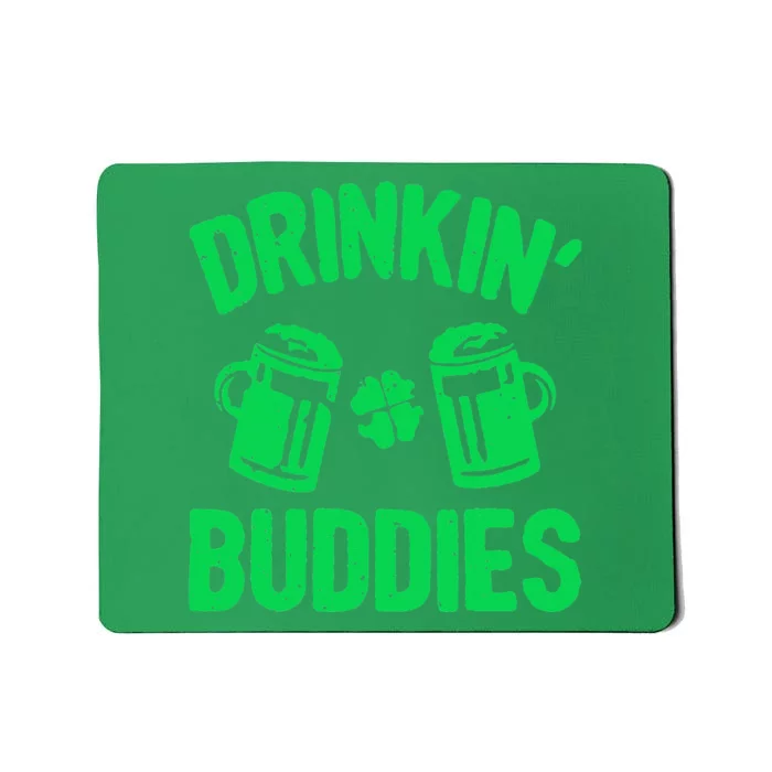 Drinking Buddies Irish Proud St Patrick's Day Mousepad