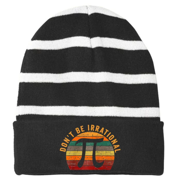 Don't Be Irrational Symbol Pi Day Vintage Math Teacher Striped Beanie with Solid Band