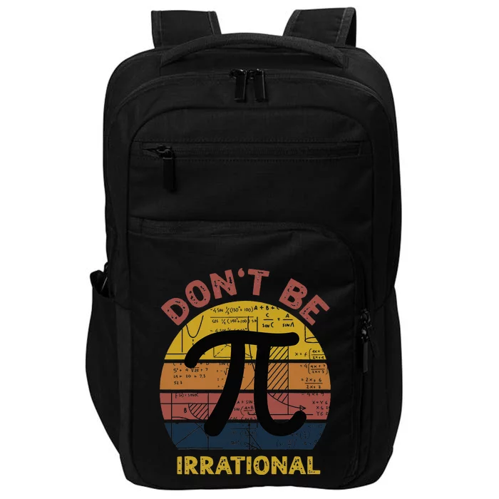 Don't Be Irrational Retro Vintage Symbol Pi Day Math Teacher Impact Tech Backpack