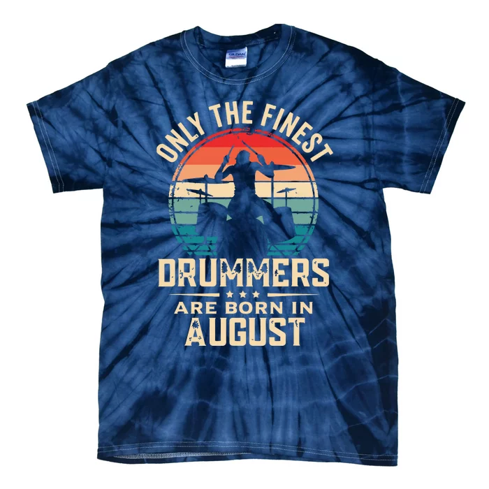 Drummers Born In August Vintage Birthday Drummer Tie-Dye T-Shirt