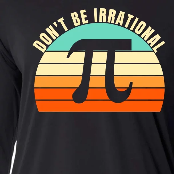 Don't Be Irrational, Symbol Pi Day Math, Happy Pi Irrational Cooling Performance Long Sleeve Crew