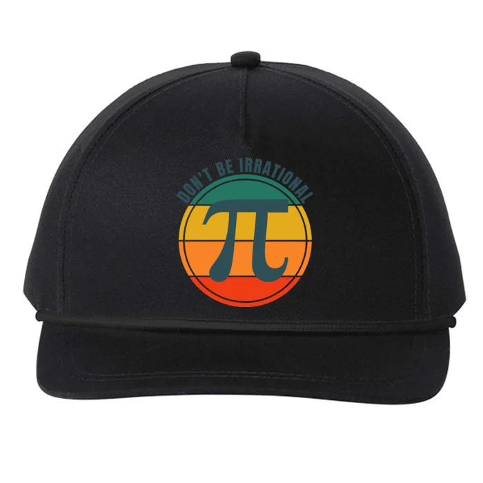 Don't Be Irrational, Happy Pi Irrational, Symbol Pi Day Math Snapback Five-Panel Rope Hat