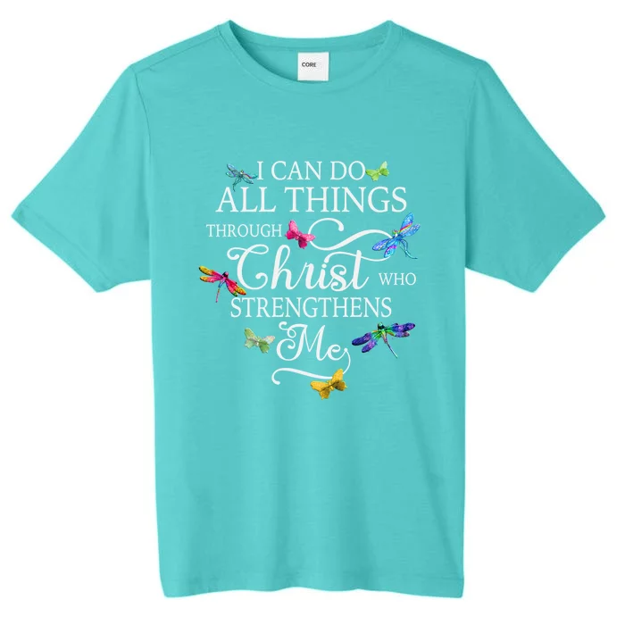 Dragonfly Butterfly I Can Do All Things Through Chrisgift ChromaSoft Performance T-Shirt