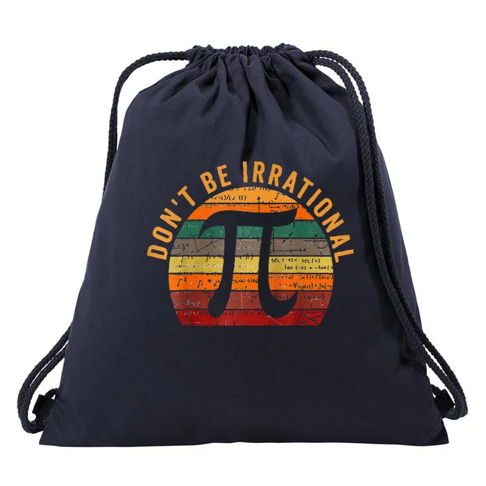 Don't Be Irrational Retro Symbol Pi Day Math Teacher Drawstring Bag