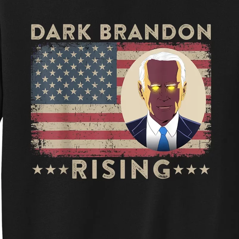 Dark Brandon Is Rising Dark Brandon Rises Pro Biden USA Flag Tall Sweatshirt