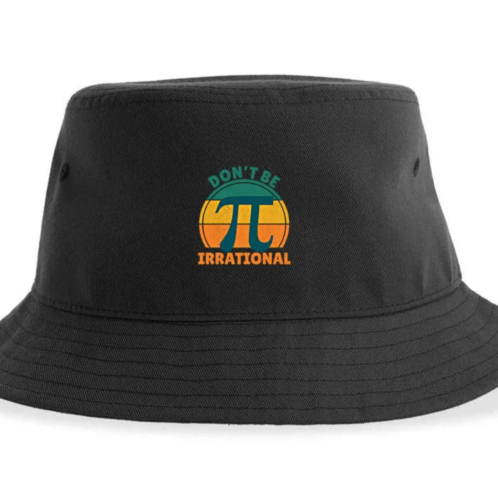 DonT Be Irrational Pi Day March 3 14 Math Vintage Retro Funny Gift Sustainable Bucket Hat