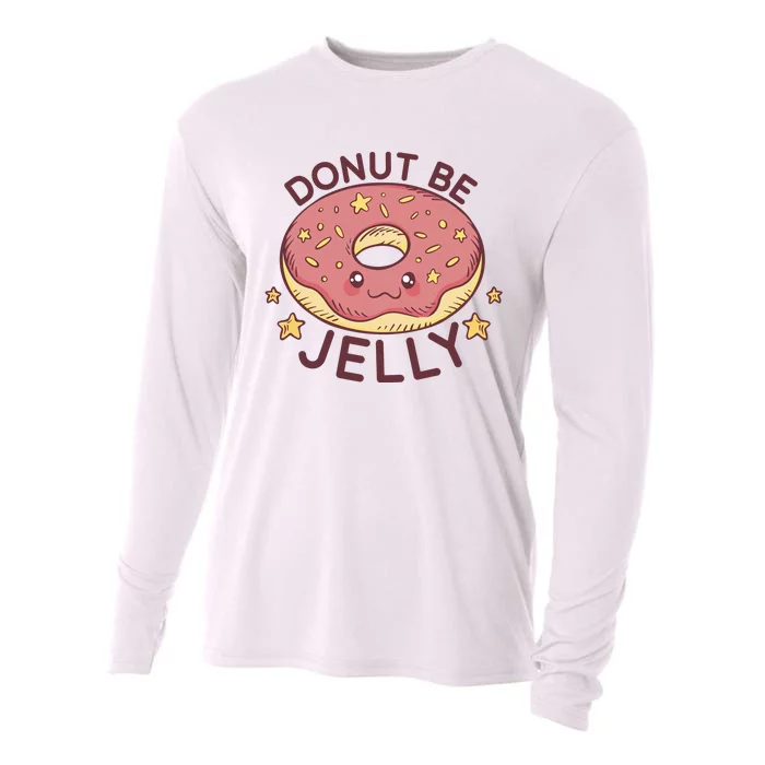 Donut Be Jelly Cute Funny Cooling Performance Long Sleeve Crew