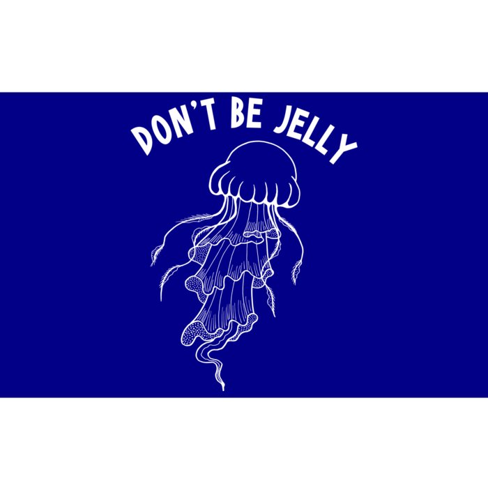 Dont Be Jelly Funny Humor Bumper Sticker