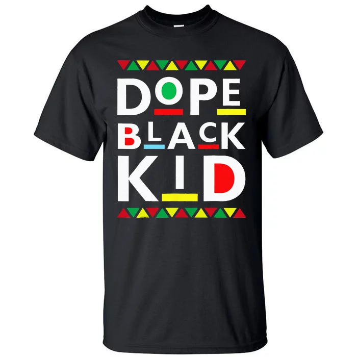 Dope Black Juneteenth Black History Month Tall T-Shirt