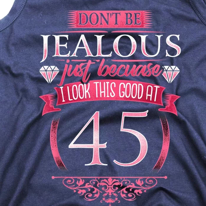 Don't Be Jealous 45, Wo 45th Birthday Tank Top