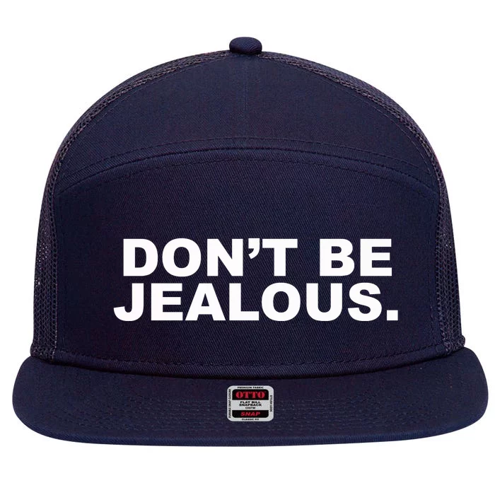 Don't Be Jealous 7 Panel Mesh Trucker Snapback Hat