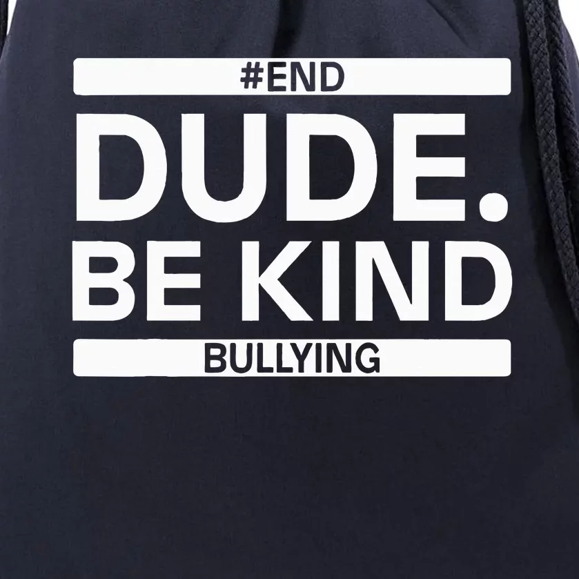 Dude Be KindOrange Unity Day antibullying unity day Drawstring Bag