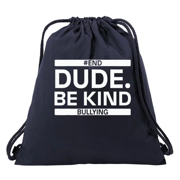 Dude Be KindOrange Unity Day antibullying unity day Drawstring Bag