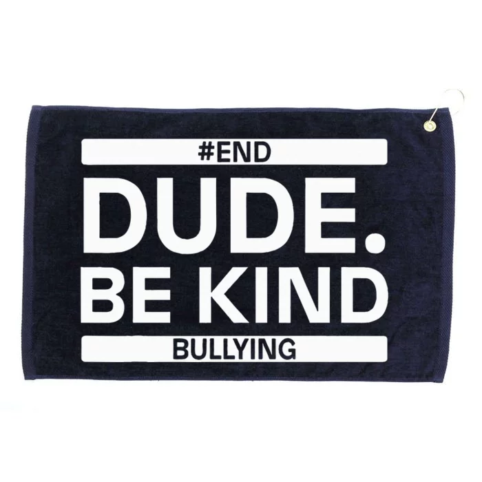 Dude Be KindOrange Unity Day antibullying unity day Grommeted Golf Towel