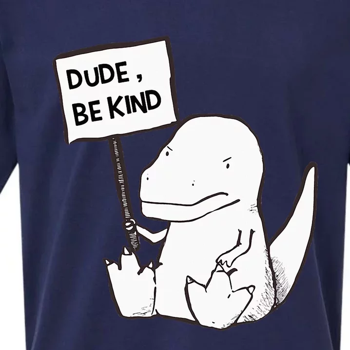 Dude Be Kind Cute Baby T Rex Dinosaur Funny gift Sueded Cloud Jersey T-Shirt