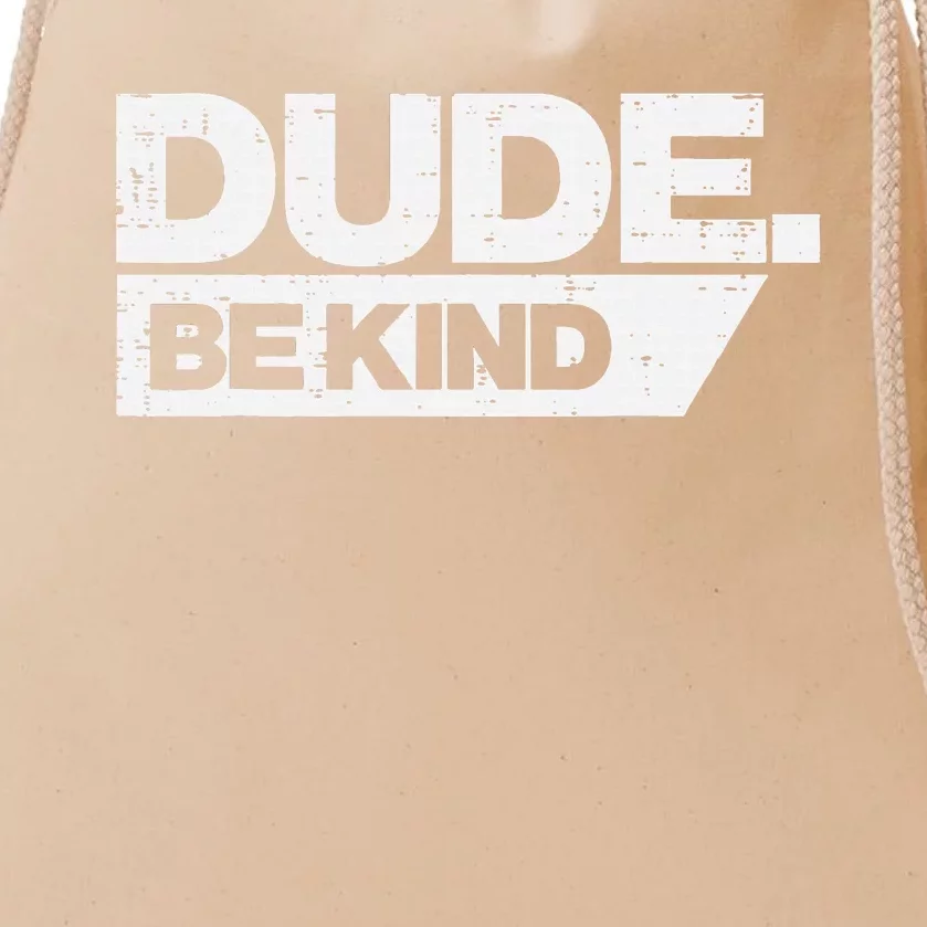 Dude Be Kind Unity Day Orange Anti Bullying Drawstring Bag