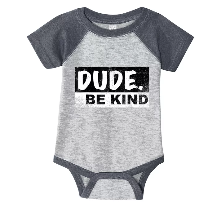 Dude Be Kind Kids Unity Day Orange Anti Bullying Infant Baby Jersey Bodysuit