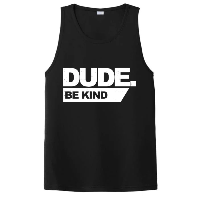 Dude Be Kind Anti Bullying Performance Tank