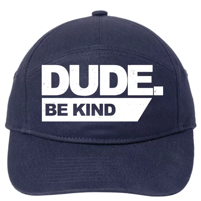 Dude Be Kind Anti Bullying 7-Panel Snapback Hat