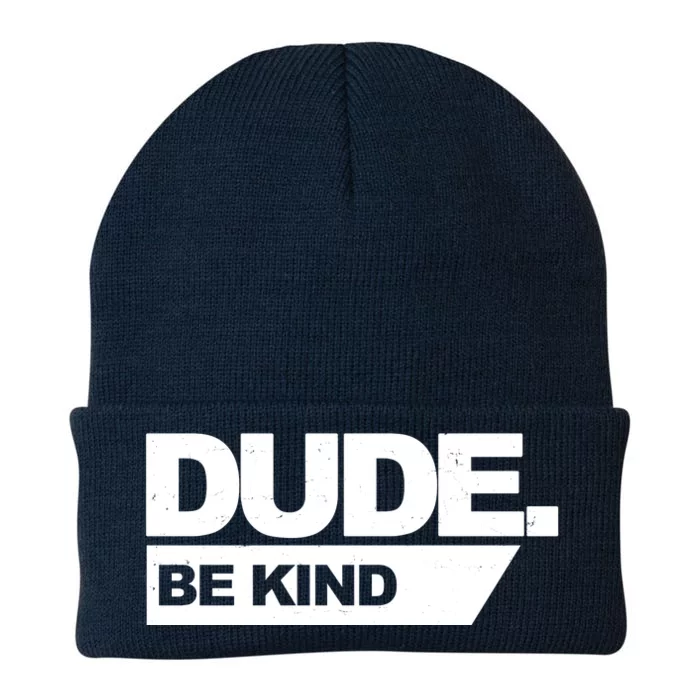 Dude Be Kind Anti Bullying Knit Cap Winter Beanie