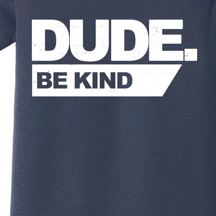 Dude Be Kind Anti Bullying Baby Bodysuit