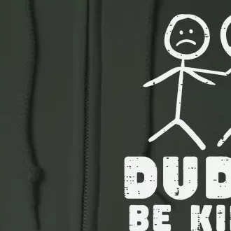 Dude Be Kind Stick Figures Orange Anti Bullying Unity Day Full Zip Hoodie