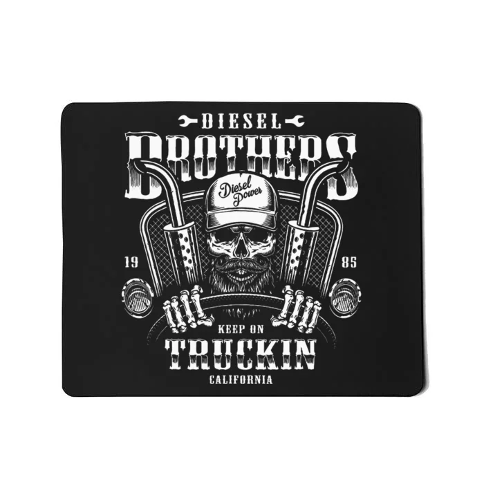 Diesel Brothers Keep On Truckin Mousepad