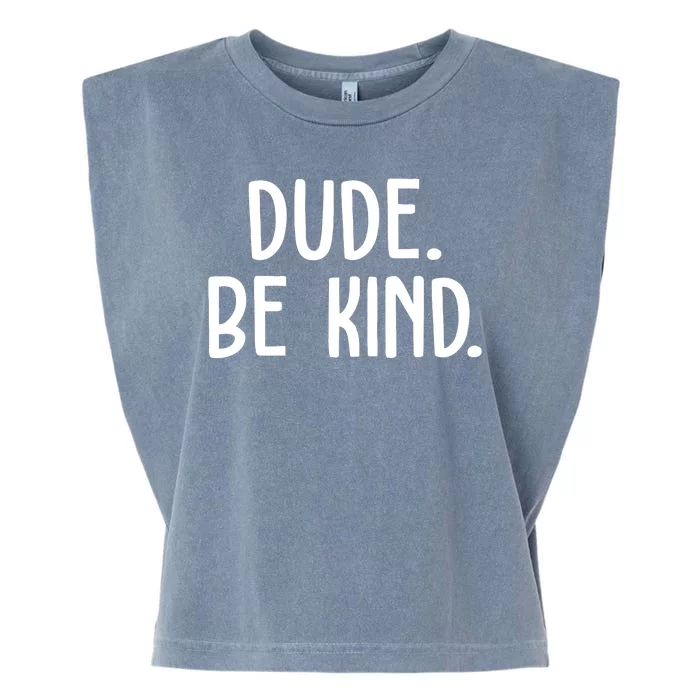 Dude Be Kind Anti Bully Garment-Dyed Women's Muscle Tee