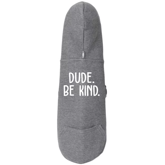 Dude Be Kind Anti Bully Doggie 3-End Fleece Hoodie