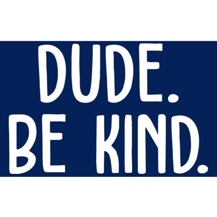 Dude Be Kind Anti Bully Bumper Sticker