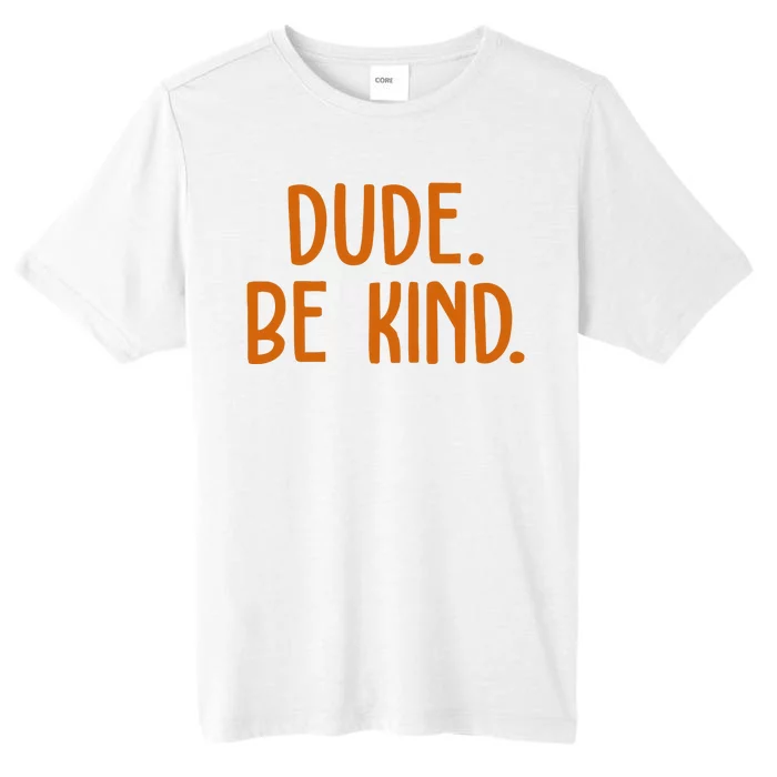 Dude Be Kind Anti Bully ChromaSoft Performance T-Shirt