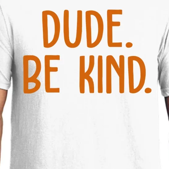 Dude Be Kind Anti Bully Pajama Set