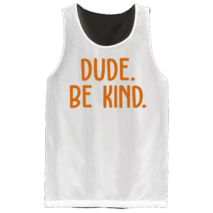 Dude Be Kind Anti Bully Mesh Reversible Basketball Jersey Tank