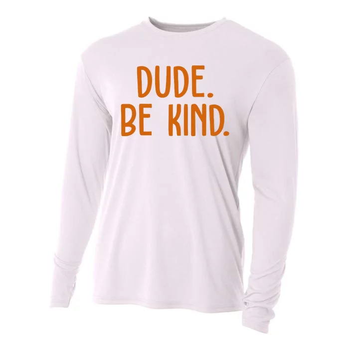 Dude Be Kind Anti Bully Cooling Performance Long Sleeve Crew