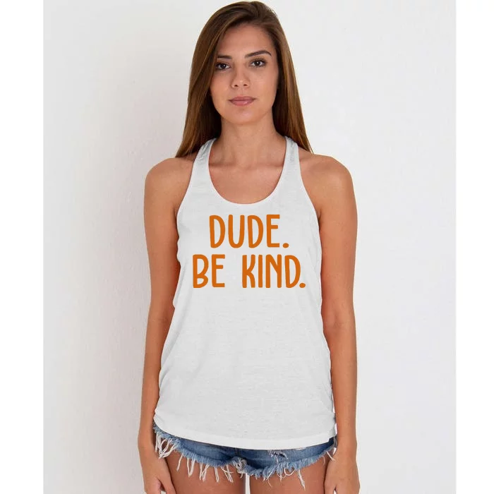 Dude Be Kind Anti Bully Women's Knotted Racerback Tank