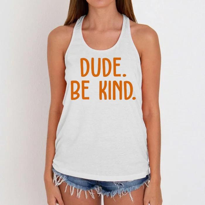 Dude Be Kind Anti Bully Women's Knotted Racerback Tank