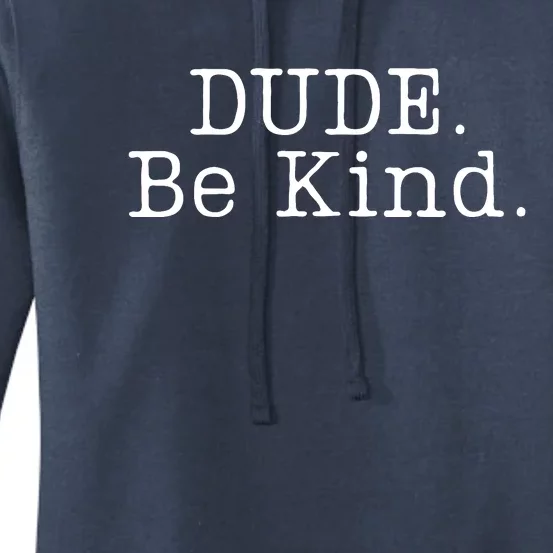 Dude Be Kind Every Child Matters Women's Pullover Hoodie