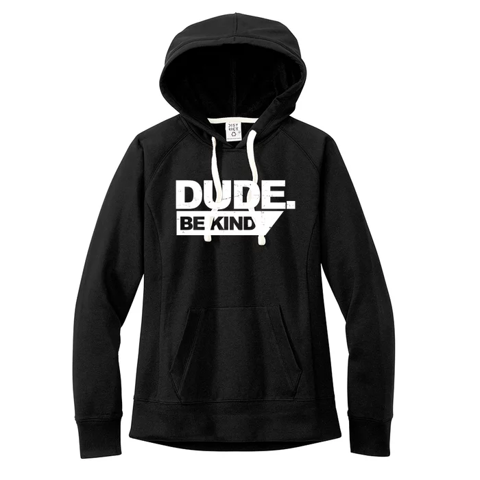 Dude Be Kind Anti Bullying Retro Women's Fleece Hoodie