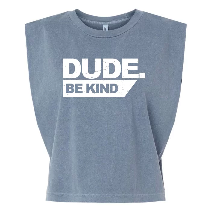 Dude Be Kind Anti Bullying Retro Garment-Dyed Women's Muscle Tee