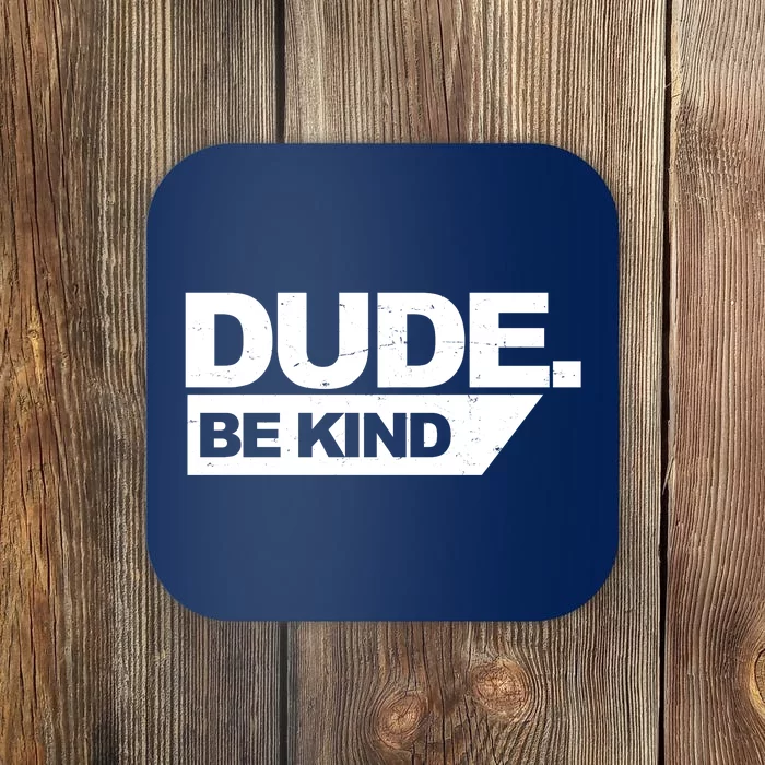 Dude Be Kind Anti Bullying Retro Coaster