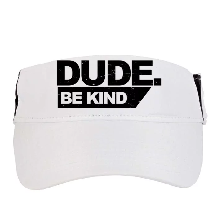 Dude Be Kind Anti Bullying Retro Adult Drive Performance Visor