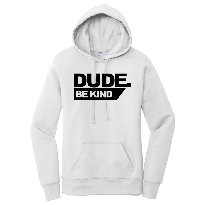 Dude Be Kind Anti Bullying Retro Women's Pullover Hoodie