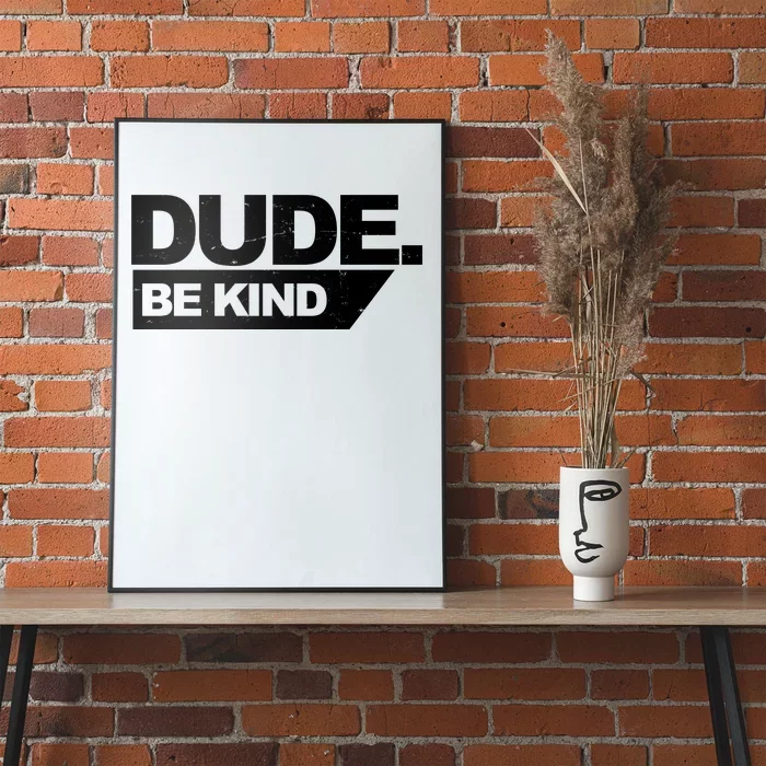 Dude Be Kind Anti Bullying Retro Poster