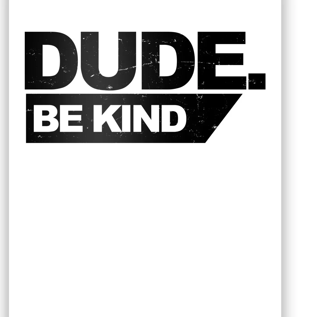 Dude Be Kind Anti Bullying Retro Poster