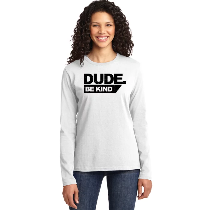 Dude Be Kind Anti Bullying Retro Ladies Long Sleeve Shirt