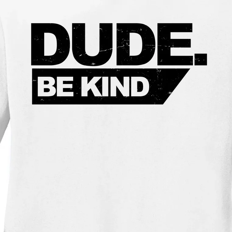 Dude Be Kind Anti Bullying Retro Ladies Long Sleeve Shirt