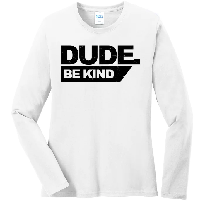 Dude Be Kind Anti Bullying Retro Ladies Long Sleeve Shirt